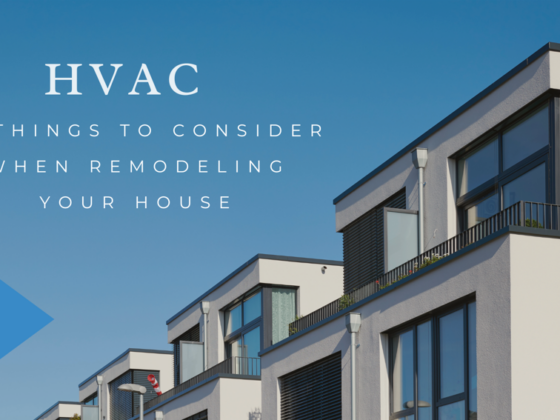 HVAC: 10 Things to Consider When Remodeling Your House